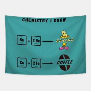 Chemistry I know Tapestry