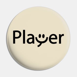 Player being a player artistic design Pin