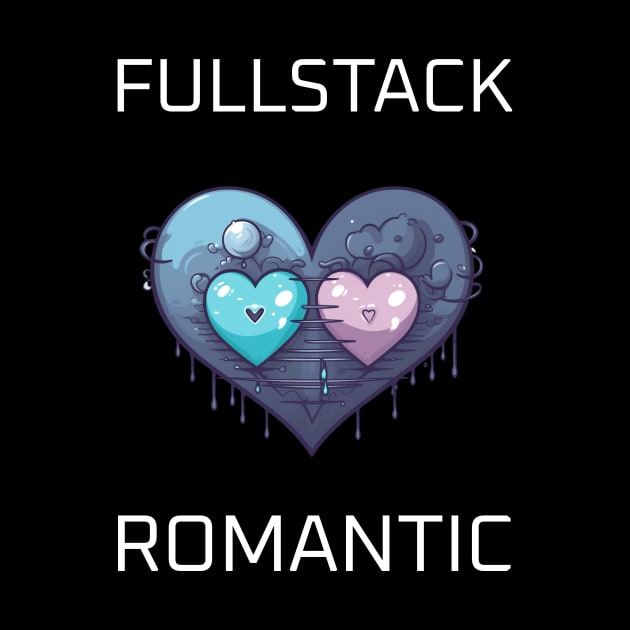 Fullstack romantic by Mrnninster