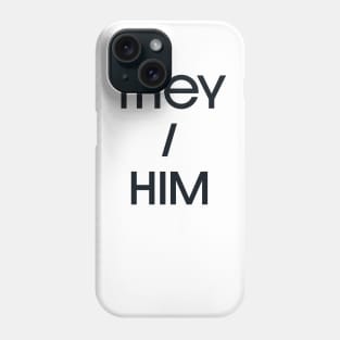 They / Him Phone Case