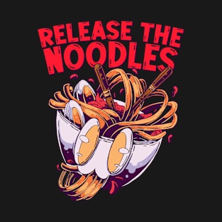 Funny Kawaii Spicy Ramen Noodle Release The Noodles T-Shirt