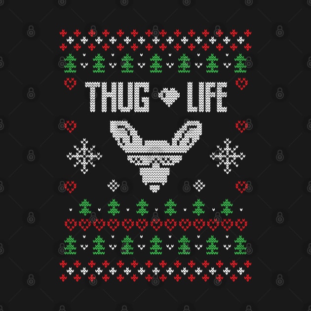 Thug Life Ugly Christmas Sweater Funny Christmas Gifts by BadDesignCo