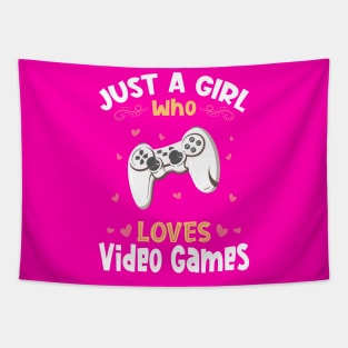 Just a Girl who Loves Video Games Tapestry