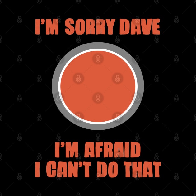 Im Sorry Dave by isstgeschichte