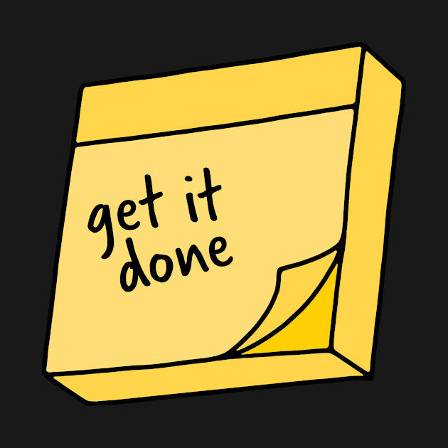 Get it Done Sticky Note by murialbezanson