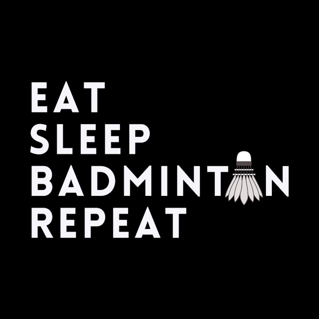 eat sleep badminton repeat by TheParallelX