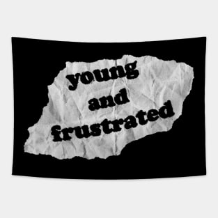 Young And Frustrated Tapestry