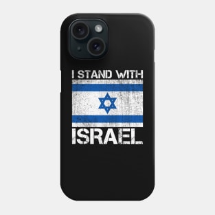 I Stand with Israel Flag - Israel strong Phone Case