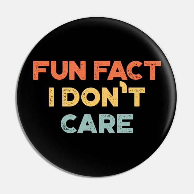 Fun Fact I Don't Care Sunset Funny Pin by truffela