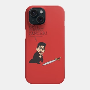 Puppet Cancer Phone Case