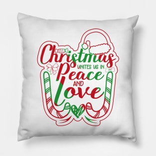 christmas unites us in peace and love christmas quotes design Pillow