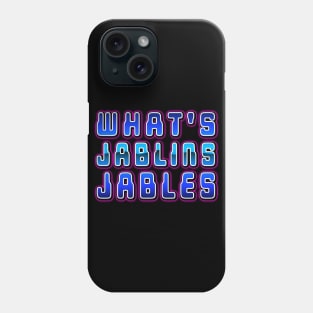 What's Jablins Jables Phone Case