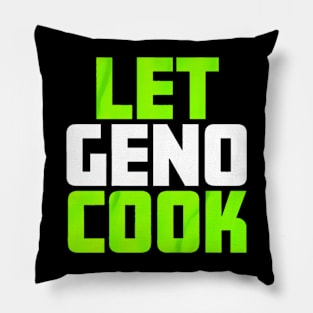 Let Geno Cook Pillow