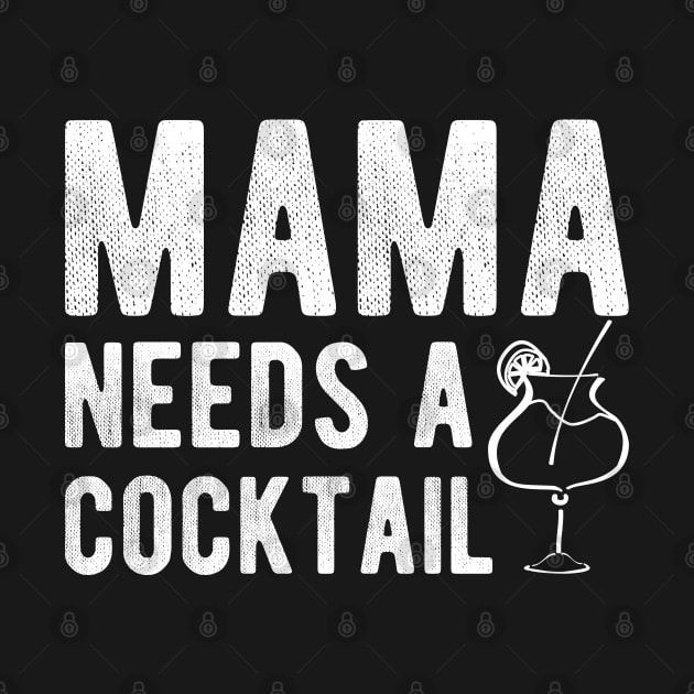 Cocktail - Mama needs a cocktail by KC Happy Shop