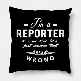 Reporter - I'm a reporter Pillow