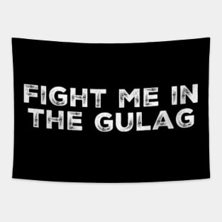 Fight Me In The Gulag - Warzone Tapestry