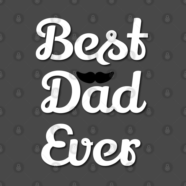 Best Dad Ever by CHARNISTA STUDIO
