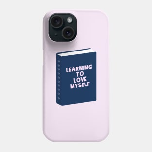 Learning to Love Myself Book Phone Case