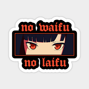 No Waifu No Laifu Anime Girl Kawaii Japanese Manga Otaku Magnet