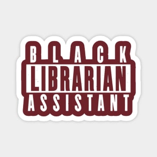 Black Librarian Assistant Magnet