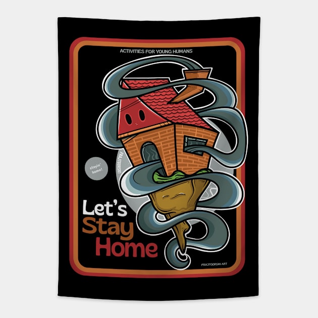 Let's stay home Tapestry by Frajtgorski