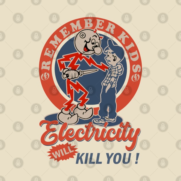 Retro Electricity Will Kill You ! by FiveMinutes