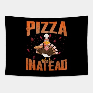 Thanksgiving pizza instead Tapestry