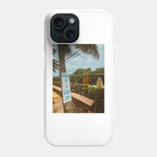 Today is a Good Day with Palm Trees and Surfboards - Inspirational Phone Case