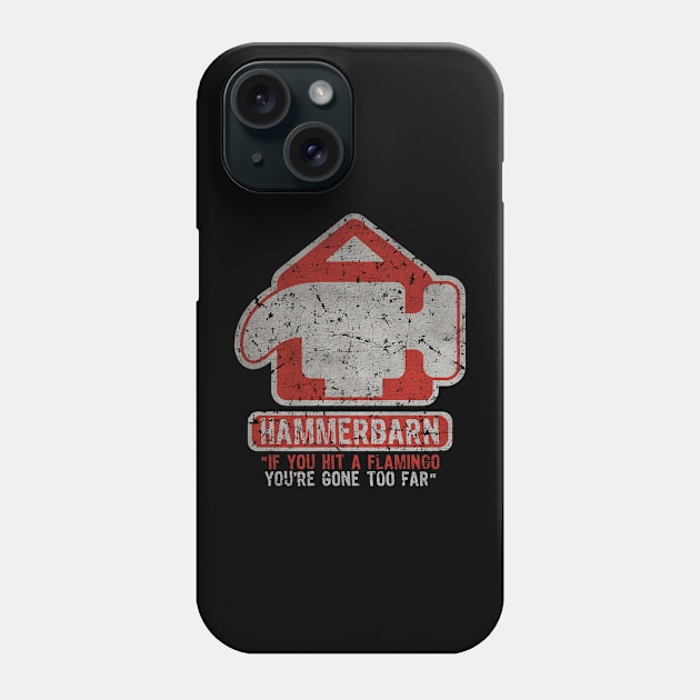 Vintage Hammerbarn if you hit a flamingo Phone Case by jamedleo