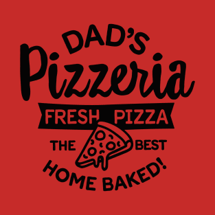 Dad's Pizzeria homemade pizza father's day gift T-Shirt