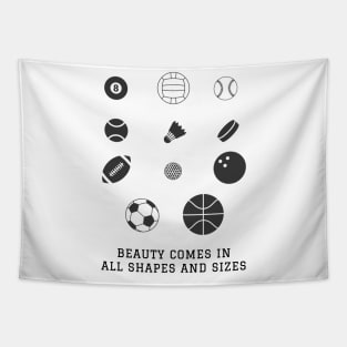 Beauty comes in all shapes and sizes Tapestry