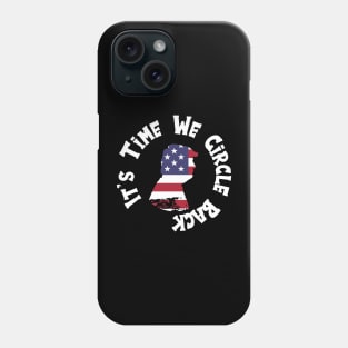 It's Time We Circle Back Phone Case