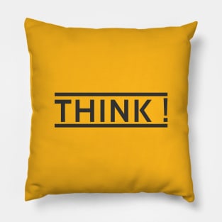 Wise Quote THINK ! Pillow