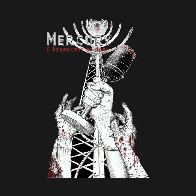 Mercury: A Broadcast of Hope by Woodrow's Mercantile