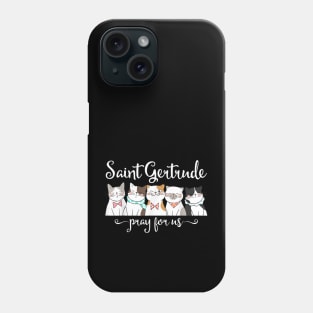 St. Gertrude of Nivelles Patron Saint of Cats Lovers Phone Case