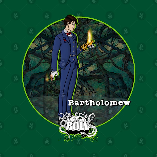 Bartholomew by How We Roll Podcast