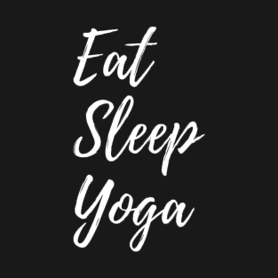 Eat Sleep Yoga T-Shirt