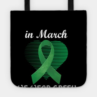 In March We Wear Green Heart Ribbon Kidney Disease Awareness Tote