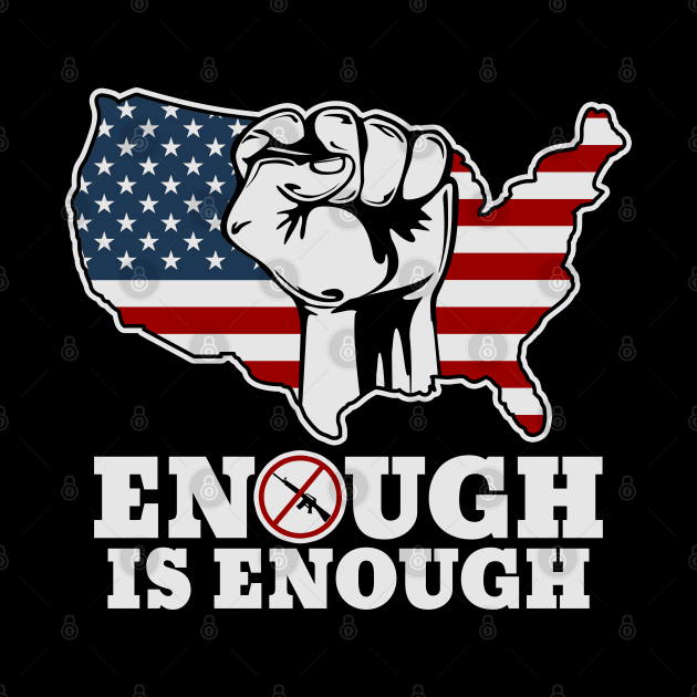 Enough is Enough Gun Laws by RadStar