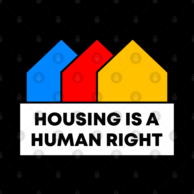 Housing Is A Human Right by Football from the Left