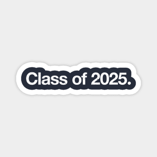 Class of 2025. Magnet