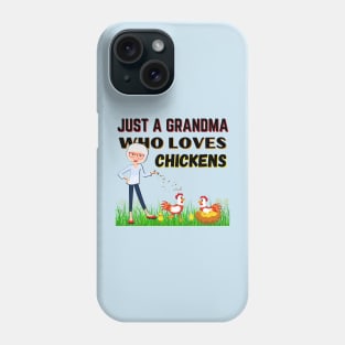 JUST A GRANDMA WHO LOVES CHICKENS | Funny Chicken Quote | Farming Hobby Phone Case