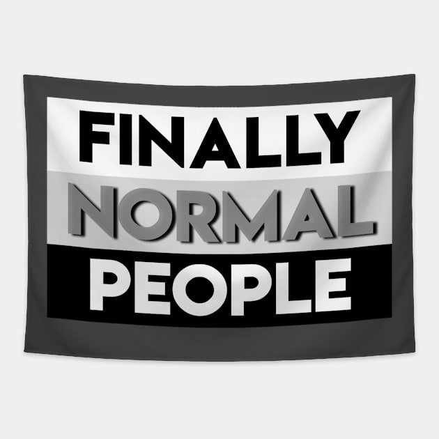 Text “finally normal people” Tapestry by Inch