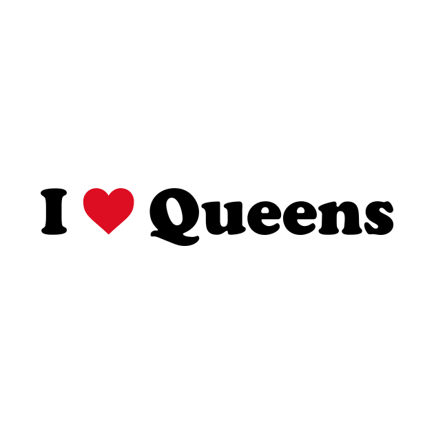 I Love Queens by Novel_Designs