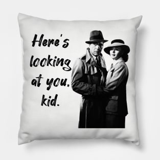 Here's looking at  you, kid. Pillow