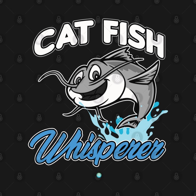 Catfish Whisperer - Funny Fishing Gift by woormle