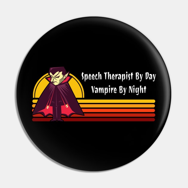 Speech Therapist By Day Vampire By Night Pin by coloringiship