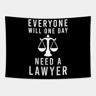 Everyone will one day need a lawyer Tapestry