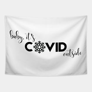 Baby, It's Covid Outside. A Cheeky Quarantine Christmas Design Tapestry