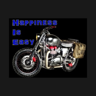 Happiness is easy - MotorBike T-Shirt